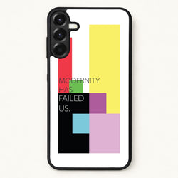 Modernity Has Failed Us - The 1975 Phone Case for Galaxy A57