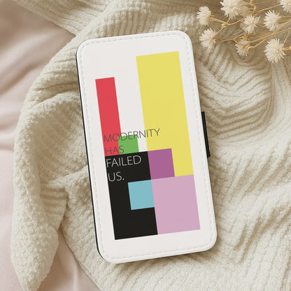 Modernity Has Failed Us - The 1975 Wallet Phone Case