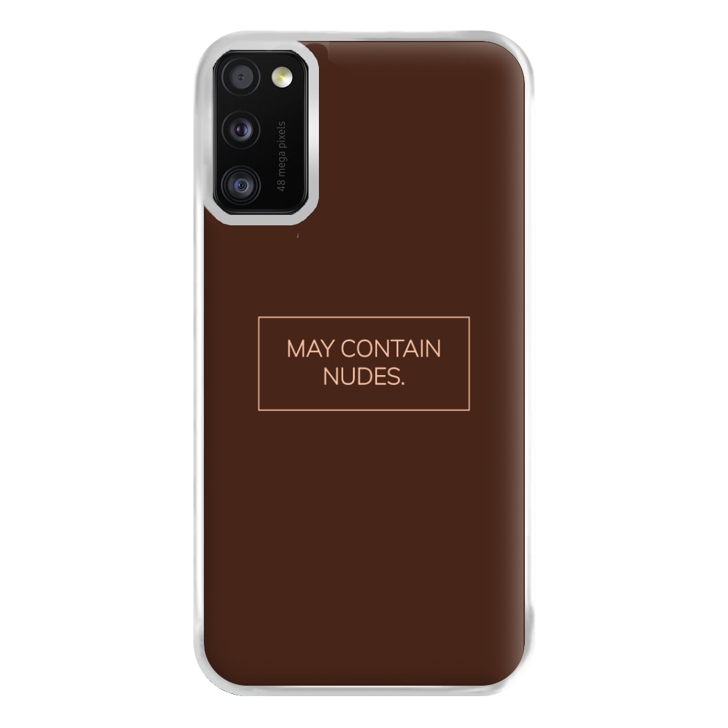 May Contain Nudes Phone Case for Galaxy A41