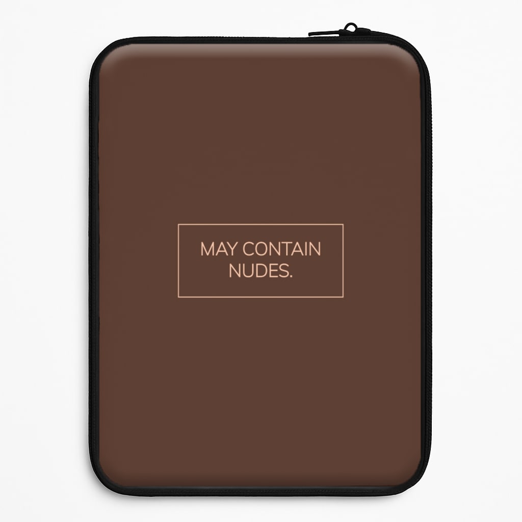 May Contain Nudes Universal Laptop Sleeve