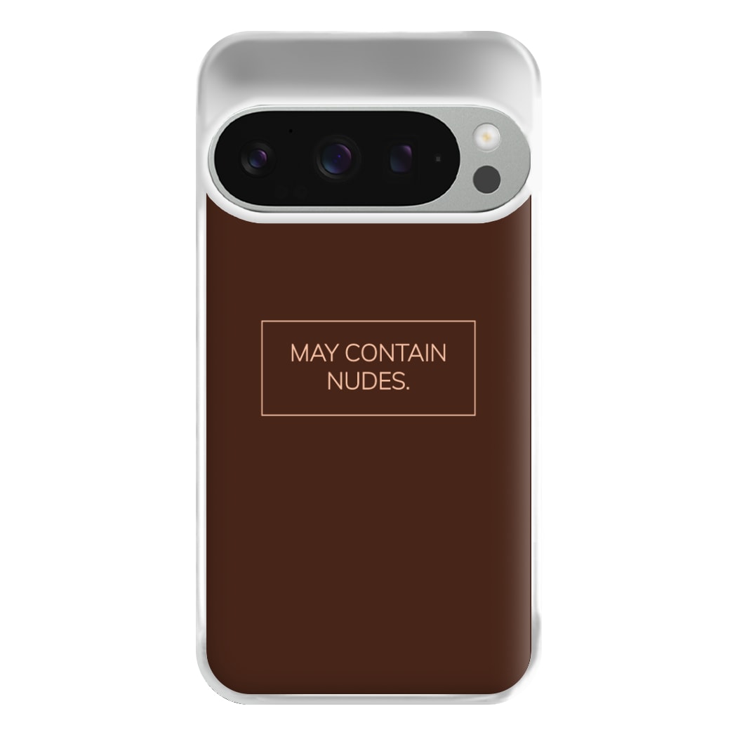 May Contain Nudes Phone Case for Google Pixel 9 Pro XL