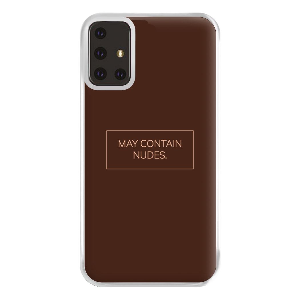 May Contain Nudes Phone Case for Galaxy A71