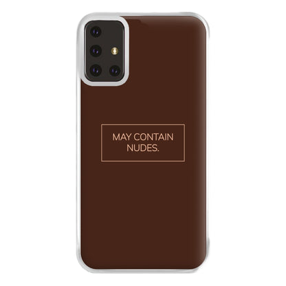 May Contain Nudes Phone Case for Galaxy A71