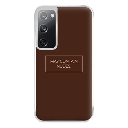 May Contain Nudes Phone Case for Galaxy S20