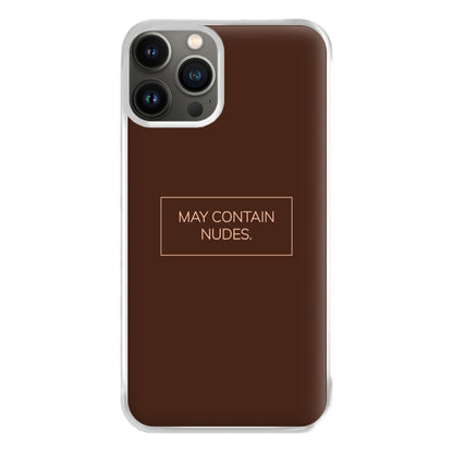 May Contain Nudes Phone Case for iPhone 11 Pro Max