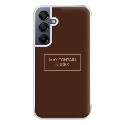 May Contain Nudes Phone Case for Galaxy A16