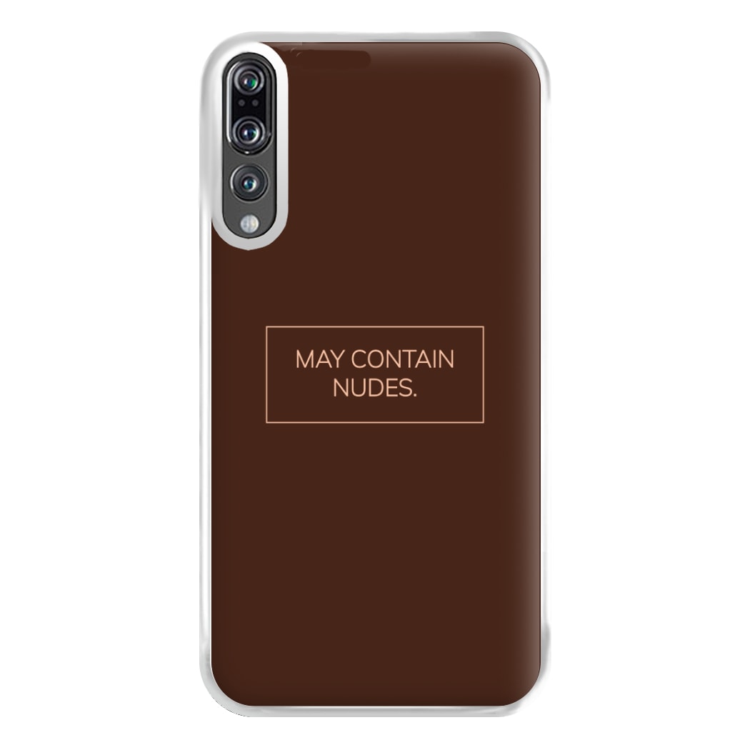 May Contain Nudes Phone Case for Huawei P20 Pro