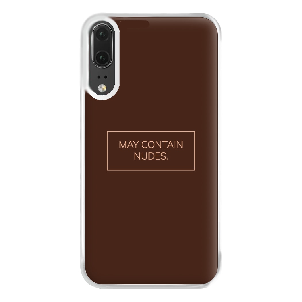 May Contain Nudes Phone Case for Huawei P20