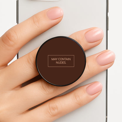 May Contain Nudes Phone Grip