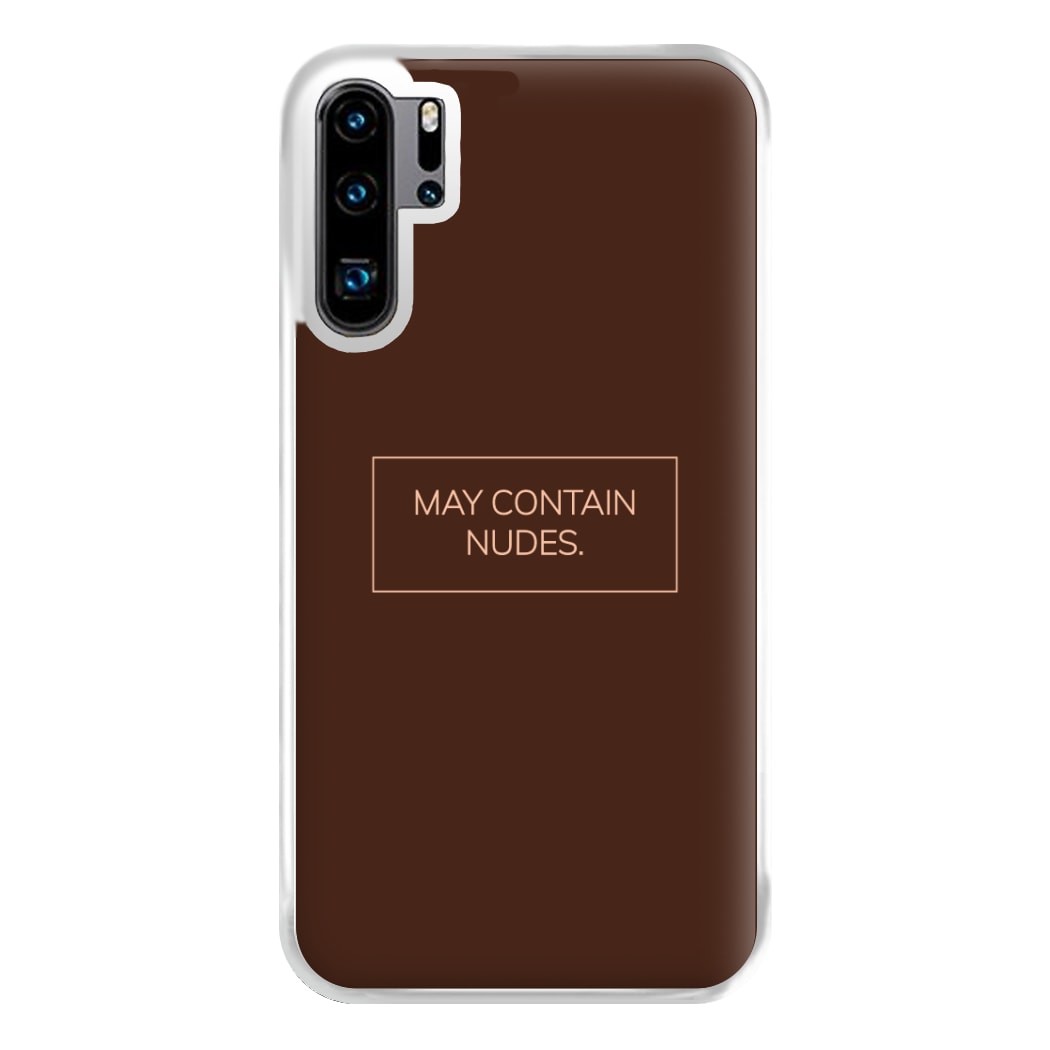 May Contain Nudes Phone Case for Huawei P30 Pro