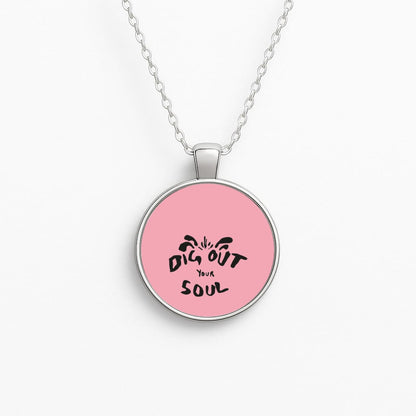 Dig Out Your Soul Necklace