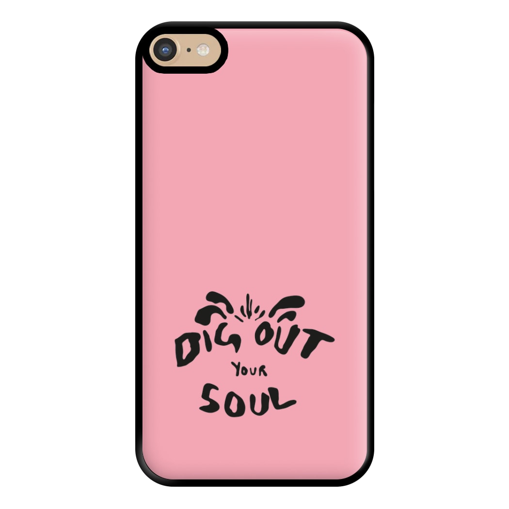 Dig Out Your Soul Phone Case for iPhone 6 Plus / 7 Plus / 8 Plus