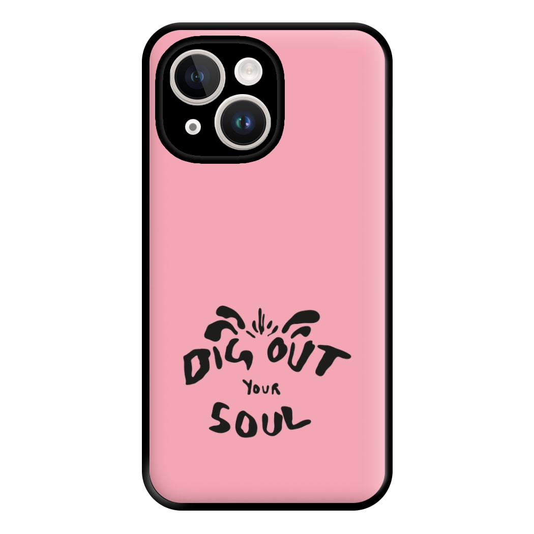 Dig Out Your Soul Phone Case for iPhone 14 Plus