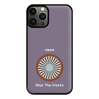 Stop The Clocks Phone Case for iPhone 13 Pro Max