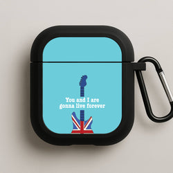 You And I Are Gonna Live Forever AirPods Case