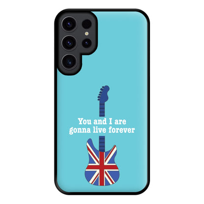 You And I Are Gonna Live Forever Phone Case for Galaxy S23 Ultra