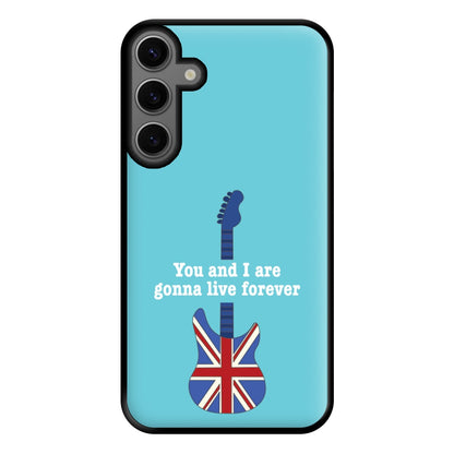 You And I Are Gonna Live Forever Phone Case for Galaxy S23FE