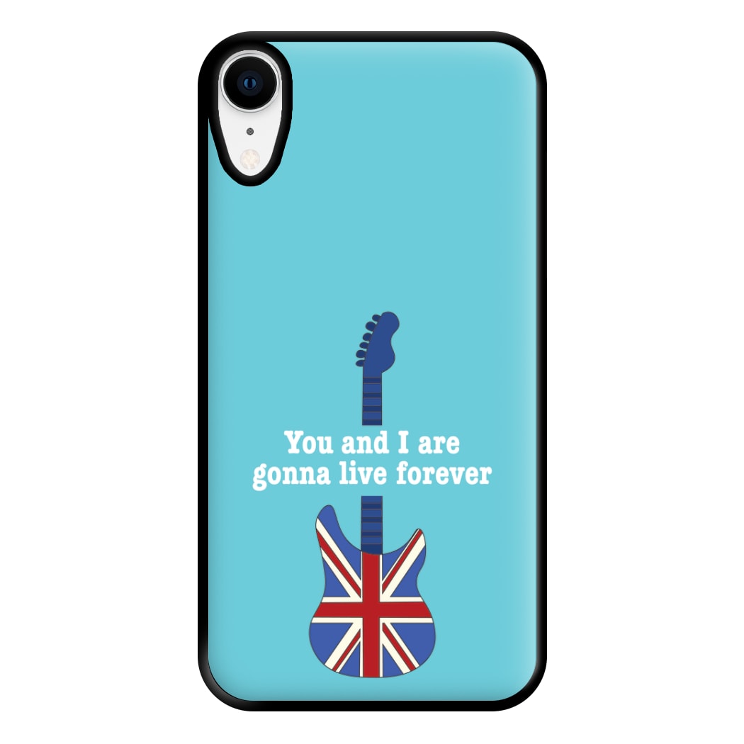 You And I Are Gonna Live Forever Phone Case for iPhone XR