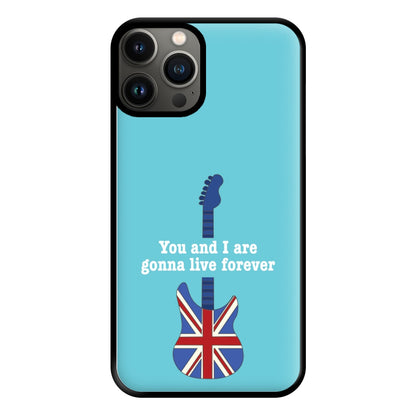 You And I Are Gonna Live Forever Phone Case for iPhone 13 Pro Max