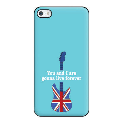 You And I Are Gonna Live Forever Phone Case for iPhone 5 / 5s / SE 2016