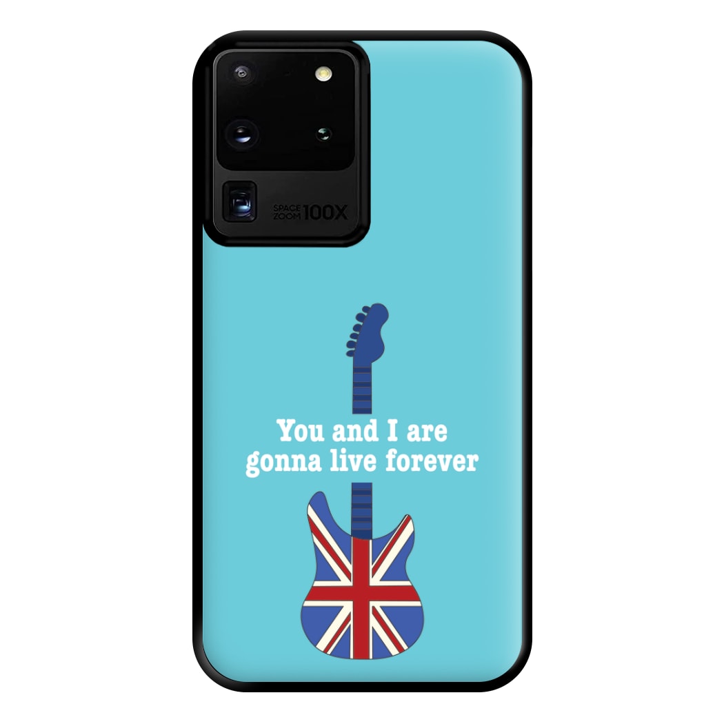 You And I Are Gonna Live Forever Phone Case for Galaxy S20 Ultra