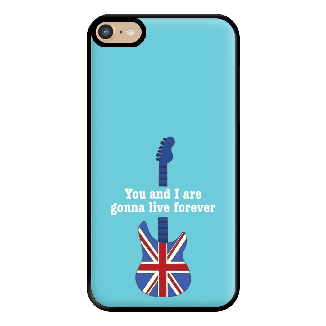 You And I Are Gonna Live Forever Phone Case for iPhone 6 Plus / 7 Plus / 8 Plus