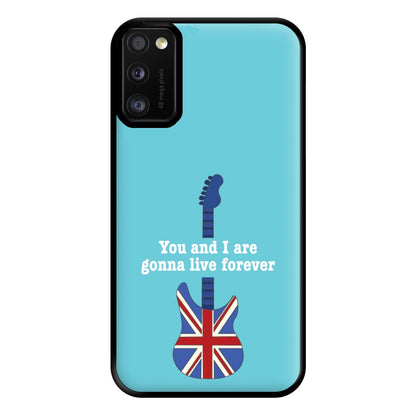 You And I Are Gonna Live Forever Phone Case for Galaxy A41