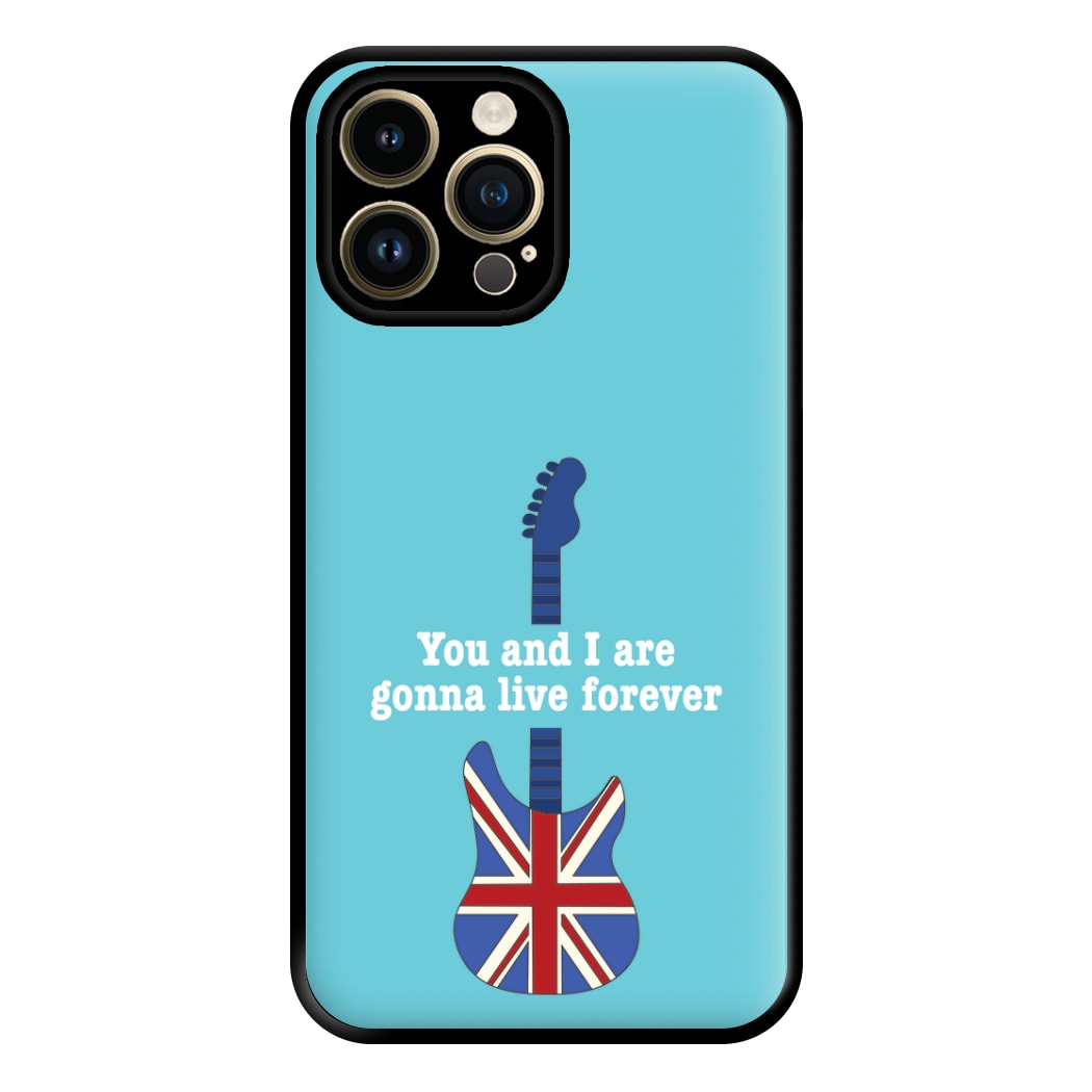 You And I Are Gonna Live Forever Phone Case for iPhone 14 Pro Max