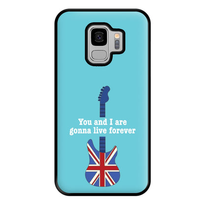 You And I Are Gonna Live Forever Phone Case for Galaxy S9 Plus