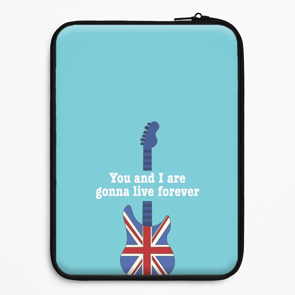 You And I Are Gonna Live Forever Laptop Sleeve