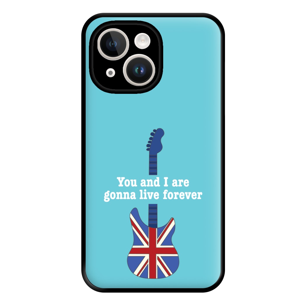 You And I Are Gonna Live Forever Phone Case for iPhone 14 Plus