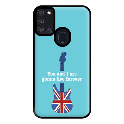 You And I Are Gonna Live Forever Phone Case for Galaxy A21s