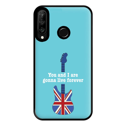 You And I Are Gonna Live Forever Phone Case for Huawei P30 Lite