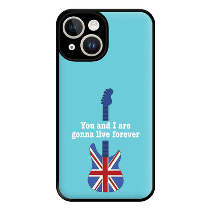 You And I Are Gonna Live Forever Phone Case for iPhone 14