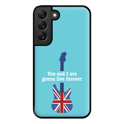 You And I Are Gonna Live Forever Phone Case for Galaxy S22 Plus