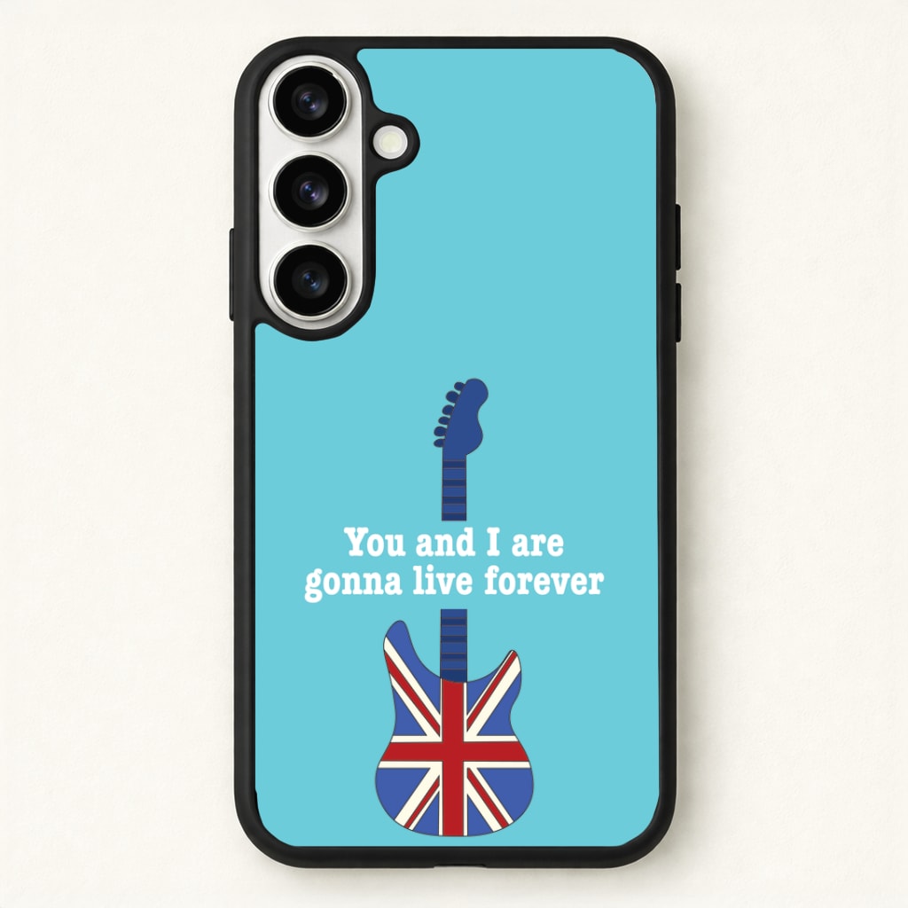 You And I Are Gonna Live Forever Phone Case for Galaxy S26