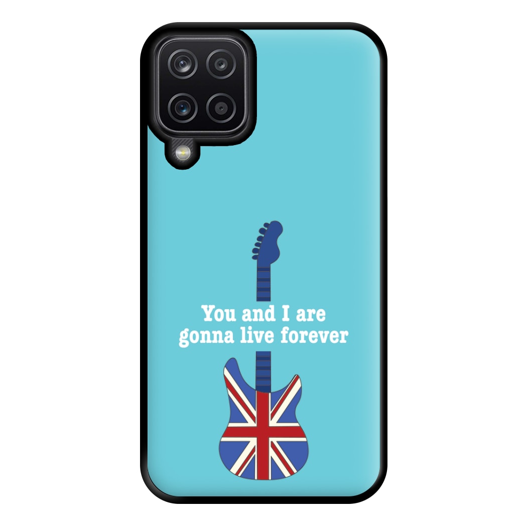 You And I Are Gonna Live Forever Phone Case for Galaxy A12