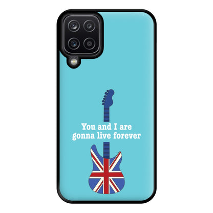 You And I Are Gonna Live Forever Phone Case for Galaxy A12