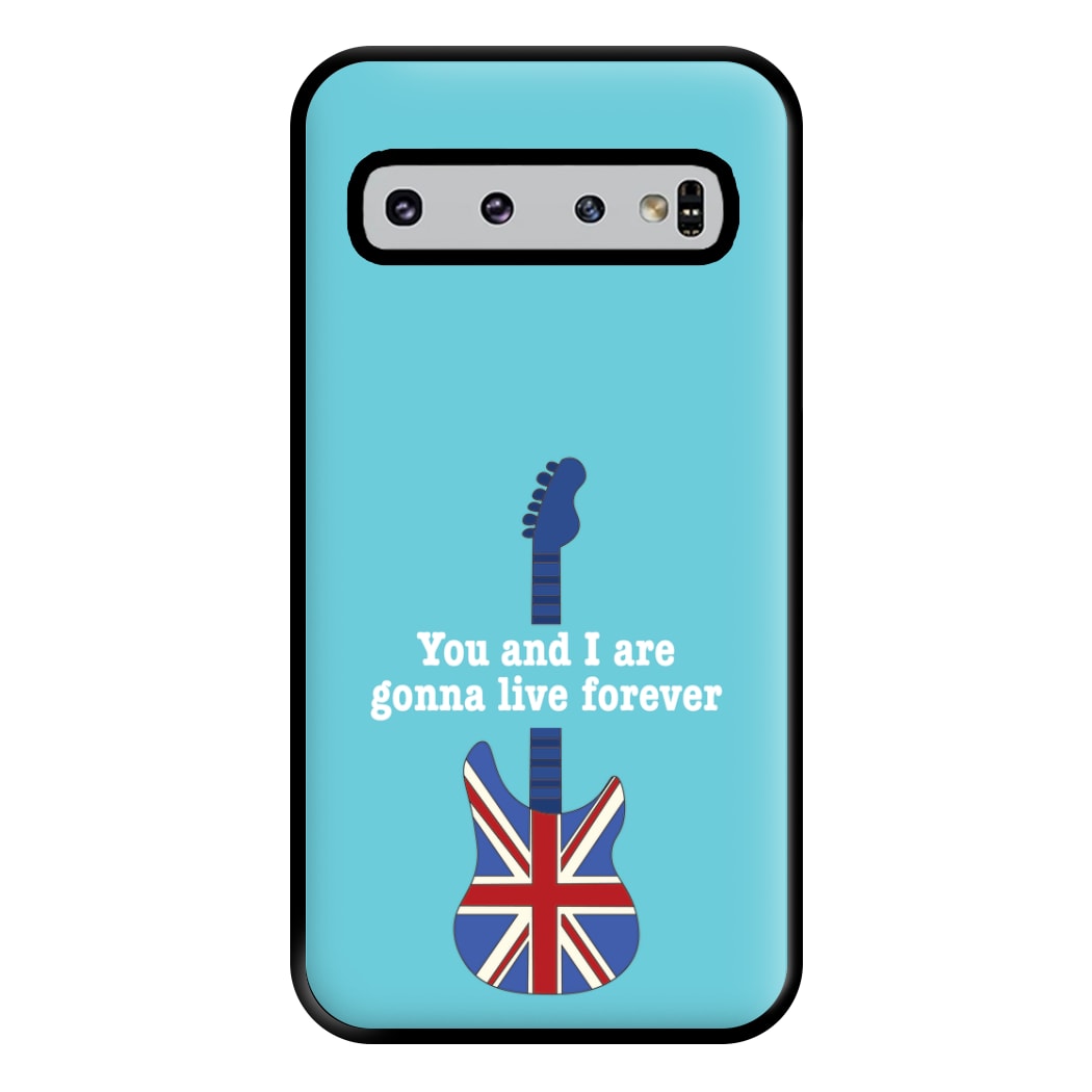 You And I Are Gonna Live Forever Phone Case for Galaxy S10 Plus