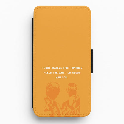 I Don't Believe That Anybody Flip / Wallet Phone Case