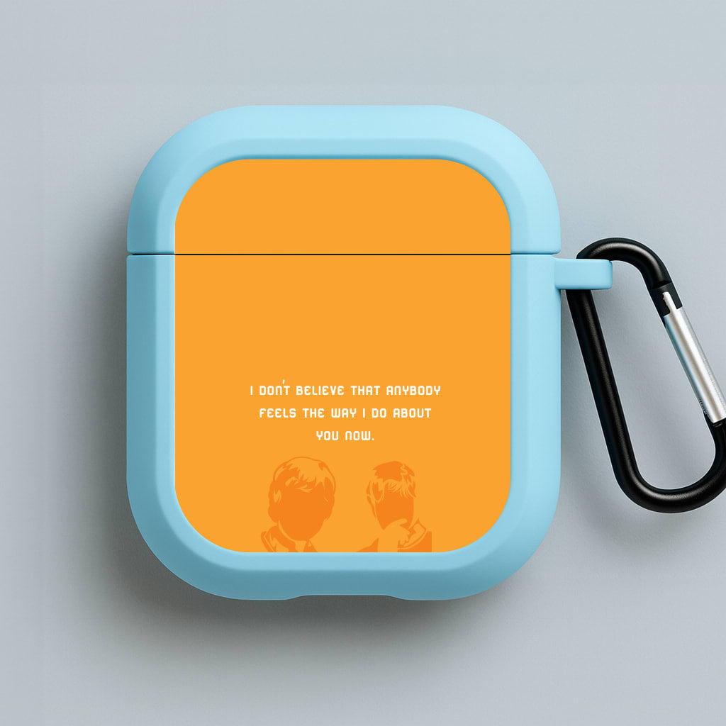 I Don't Believe That Anybody Blue AirPods Case