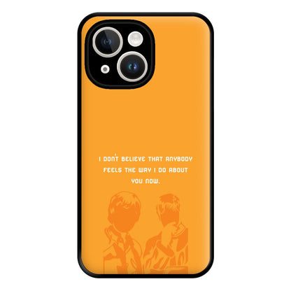 I Don't Believe That Anybody Phone Case for iPhone 14 Plus