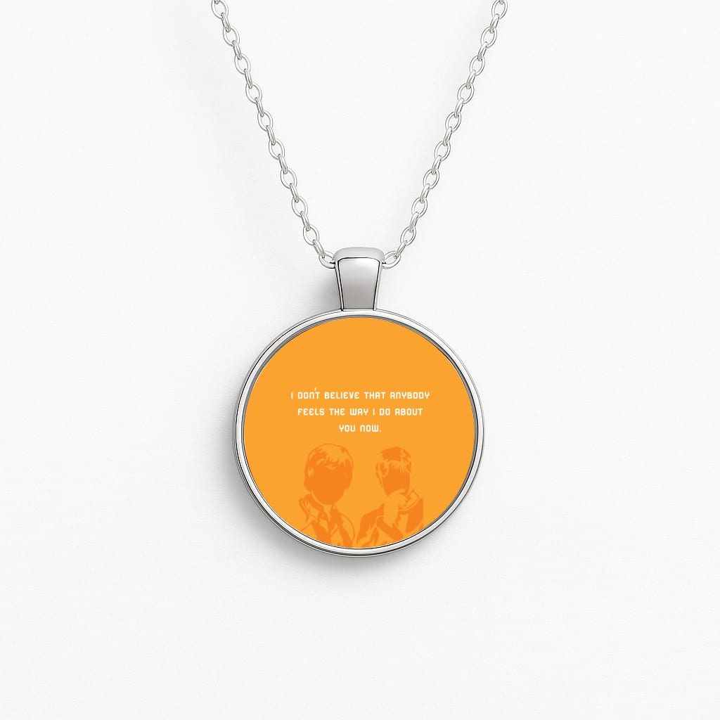 I Don't Believe That Anybody Necklace