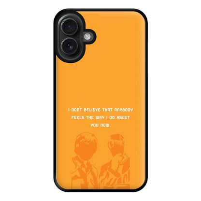 I Don't Believe That Anybody Phone Case for iPhone 16 Plus