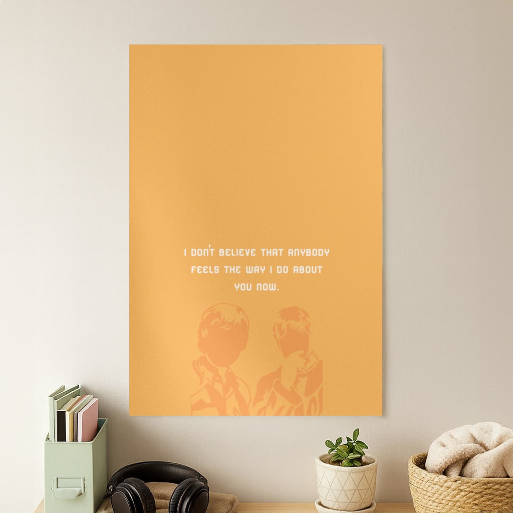 I Don't Believe That Anybody Poster