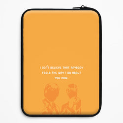 I Don't Believe That Anybody Universal Laptop Sleeve