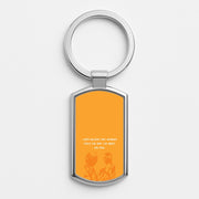 I Don't Believe That Anybody Luxury Keyring 1