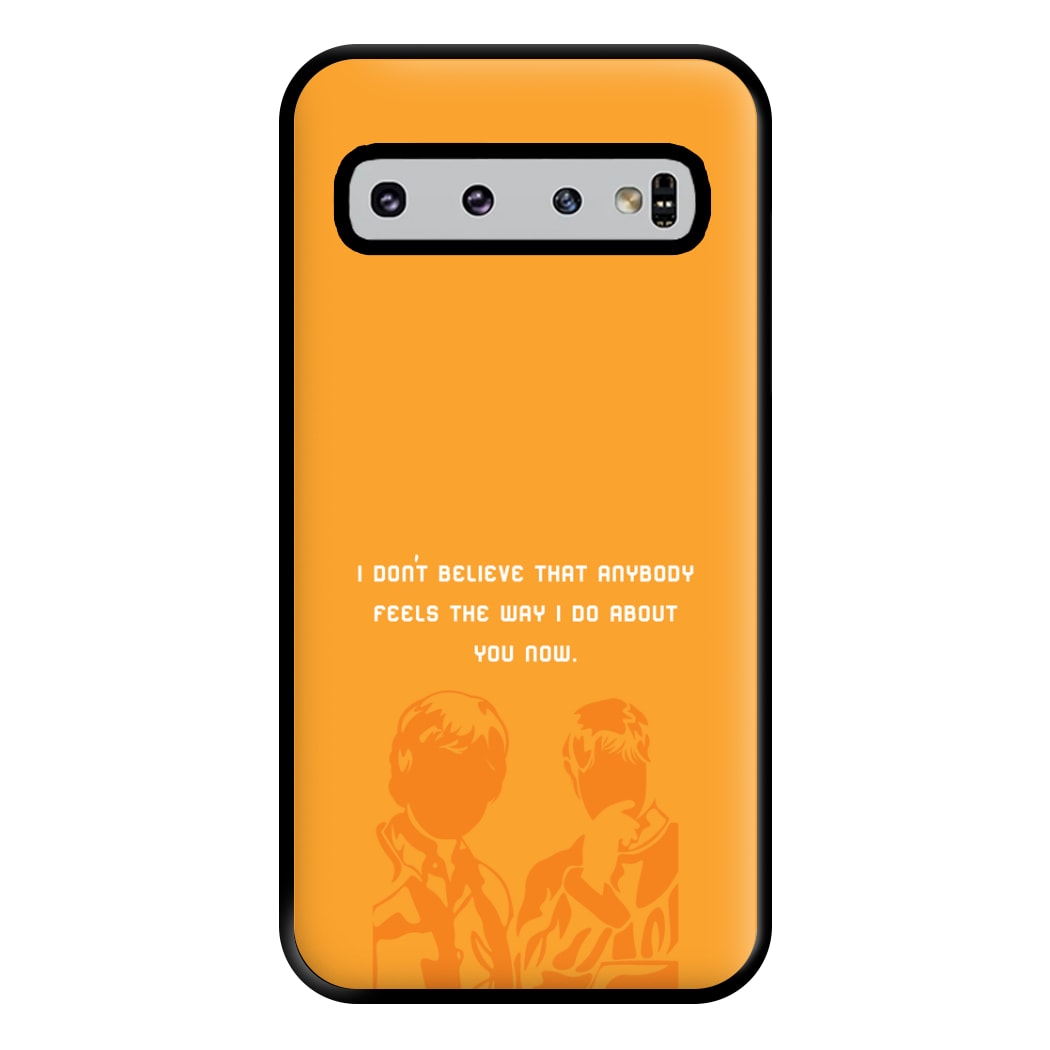 I Don't Believe That Anybody Phone Case for Galaxy S10 Plus