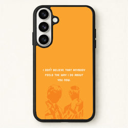 I Don't Believe That Anybody Phone Case for Galaxy S26 Plus