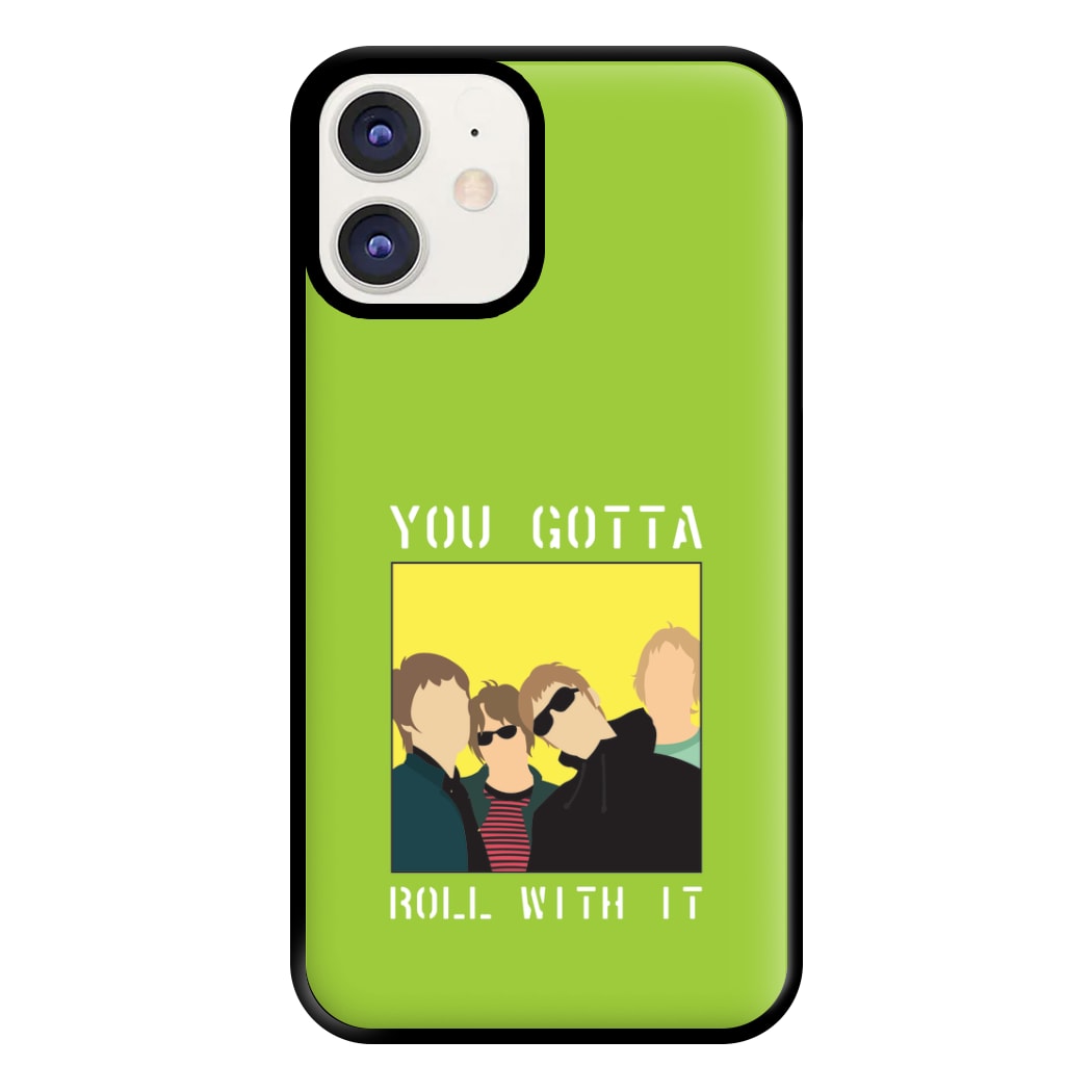 You Gotta Roll With It Phone Case for iPhone 12 / 12 Pro